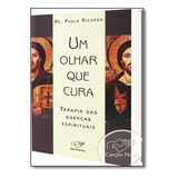 -, De Padre Paulo Ricardo. Editora Canção Nova, Capa Mole Em Português