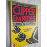 * Livro - Clipper Em Redes Aplicações Práticas - Informatica