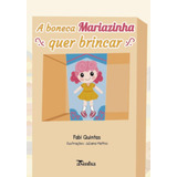 A Boneca Mariazinha Quer Brincar