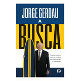 A Busca Os Aprendizados De Uma Jornada De Inquietações E Realizações