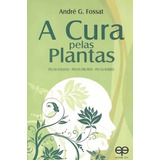 A Cura Pelas Plantas