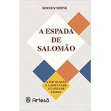 A Espada De Salomão, De Shine, Sidney Kiyoshi. Editora Artesã Editora, Capa Mole Em Português