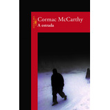 A Estrada, De Mccarthy, Cormac. Editorial Editora Schwarcz Sa, Tapa Mole En Português, 2007