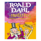 A Fantástica Fábrica De Chocolate, De Dahl, Roald. Editora Galera Junior, Capa Mole Em Português