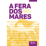 A Fera Dos Mares, De Rodrigues, Severino. Série Série Toda Prosa Editora Do Brasil, Capa Mole Em Português, 2016