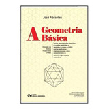 A Geometria Básica: Teoria, Demonstrações, Exercícios E Questões Detalhadas E Resolvidas De Provas