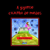 A Gigante Caixinha De Medos, De Grinberg, Dani. Cortez Editora E Livraria Ltda, Capa Mole Em Português, 2018