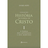 A Igreja Dos Apóstolos E Dos Mártires - Volume I