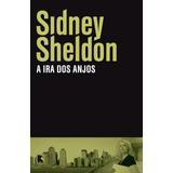 A Ira Dos Anjos, De Sheldon, Sidney. Editora Record Ltda., Capa Mole Em Português, 2011