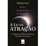 A Lei Da Atração - Edição Slim: O Segredo, De Rhonda Byrne, Colocado Em Prática, De J. Losier, Michael. Editorial Casa Dos Mundos Produção Editorial E Games Ltda, Tapa Mole En Português, 2021