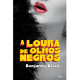 A Loura De Olhos Negros: Uma Aventura De Philip Marlow, De Black, Benjamin. Editorial Editora Rocco Ltda, Capa Mole Em Português, 2014