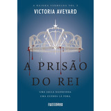 A Prisão Do Rei, De Victoria Aveyard. Editora Seguinte, Capa Mole Em Português, 2019