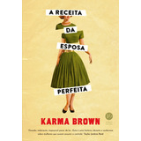 A Receita Da Esposa Perfeita: Nd, De Brown, Karma. Se Aplica, Vol. 1. Editorial Verus, Capa Mole, Edição Não Possuí Em Português, 2024