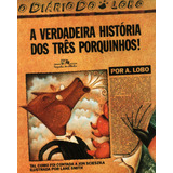 A Verdadeira História Dos Três Porquinhos, De Scieszka, Jon. Editora Schwarcz Sa, Capa Mole Em Português, 1993