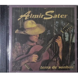 A201a - Cd - Almir Sater - Terra De Sonhos - Lacrado