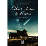 Acervo De Contos, Um - Reflexivos E Remissivos, De Monteiro Filho, A.. Editora Rg Editores, Capa Mole, Edição 1ª Edição - 2018 Em Português