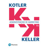 Administração De Marketing, De Kotler, Philip. Editora Pearson Education Do Brasil S.a., Capa Mole Em Português, 2019