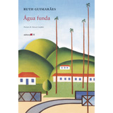 Água Funda, De Guimarães, Ruth. Editora 34 Ltda., Capa Mole Em Português, 2018