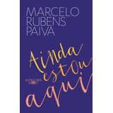 Ainda Estou Aqui, De Paiva, Marcelo Rubens. Editorial Editora Schwarcz Sa, Tapa Mole En Português, 2015