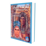 Akhenaton A Revolução Espiritual Do Antigo Egito Vol 1