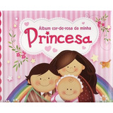 Álbum Cor-de-rosa Da Minha Princesa