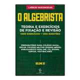 Algebrista, O: Teoria E Exercícios De Fixação E Revisão, De Laércio Vasconcelos. Editora Ciencia Moderna, Capa Mole Em Português