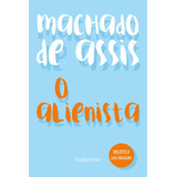 Alienista, O - Via Leitura, De Joaquim Machado De Assis. Editora Via Leitura, Capa Mole Em Português