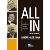 All In (tudo Ou Nada), De Bruce Shaw, Robert. Editorial Jafar Sistemas De Ensino E Cursos Livres,harpercollins Leadership, Tapa Mole En Português, 2021