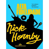 Alta Fidelidade, De Hornby, Nick. Editora Companhia Das Letras, Capa Mole, Edição 1ª Edição - 2013 Em Português