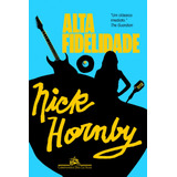 Alta Fidelidade, De Hornby, Nick. Editora Schwarcz Sa, Capa Mole Em Português, 2013