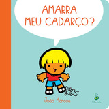 Amarra Meu Cadarço?, De Marcos, João. Editora Compor Ltda., Capa Mole Em Português, 2014