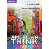 American Think Starter Combo A Student´s Book And Workbook With Digital Pack - 2nd Ed, De Puchta, Herbert. Editora Cambridge University, Capa Brochura, Edição 2 Em Inglês Americano