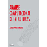 Analise Computacional De Estruturas, De Marco Lúcio Bittencourt. Editora Da Unicamp, Capa Mole Em Português