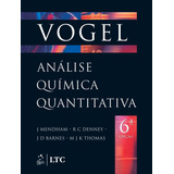 Análise Química Quantitativa, De Mendham, J.. Ltc - Livros Técnicos E Científicos Editora Ltda., Capa Mole Em Português, 2002