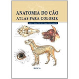 Anatomia Do Cão - Atlas Para Colorir, De Kainer. Editora Guanabara Koogan Ltda., Capa Mole Em Português, 2003
