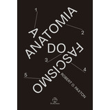 Anatomia Do Fascismo, De Robert O. Paxton. Editorial Paz & Terra, Capa Mole Em Português