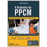 Anatomia Do Ppcm, A: Planejamento - Programacao E Control