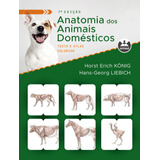 Anatomia Dos Animais Domésticos: Texto E Atlas Colorido, De König, Horst Erich. Editora Artmed
