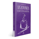 Anatomia E Escultura Dental - Vol 01 Coleção Apdesp