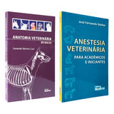 Anatomia Veterinária De Bolso, 1ª Edição 2021 + Anestesia Veterinária Para Acadêmicos E Iniciantes, 1ª Edição