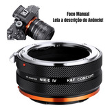 Anel Adaptador K&f Concept Lente Nikon F Serie - Câmera Sony