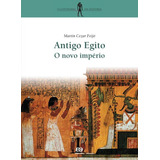 Antigo Egito: O Novo Império, De Feijó, Martin Cezar. O Cotidiano Da História Editorial Somos Sistema De Ensino En Português, 2009