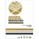 Anuário Educativo Brasileiro: Visão Retrospectiva, De (coordenador Editorial) Bertussi, Guadelupe Teresinha/ (coordenador Editorial) Ouriques, Nildo. Editorial Cortez Editora E Livraria Ltda, Tapa Mol
