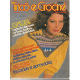 Artesanato - Tricô E Crochê Ano 4 Nº 5 Riográfica 1983