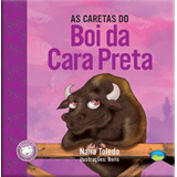 As Caretas Do Boi Da Cara Preta: Cantigas, De Toledo, Nana. Série Coleção Cantigas Editora Vale Das Letras Ltda, Capa Mole Em Português, 2018