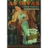 As Divas Do Rádio Nacional De Ronaldo Conde Aguiar Pela Casa Da Palavra