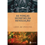 As Forças Secretas Da Revolução ( Léon De Poncins )