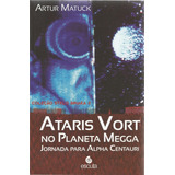 Ataris Vort No Planeta Megga Jornada Para Alpha Centauri Vol 2