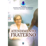 Atendimento Fraterno - Projeto Manoel Philomeno Miranda | Divaldo Pereira Franco 