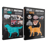 Atlas De Anatomia Do Cão, 1ª Edição + Atlas De Anatomia Do Gato, 1ª Edição 2023
